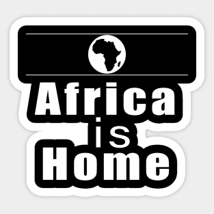 Africa is home Sticker